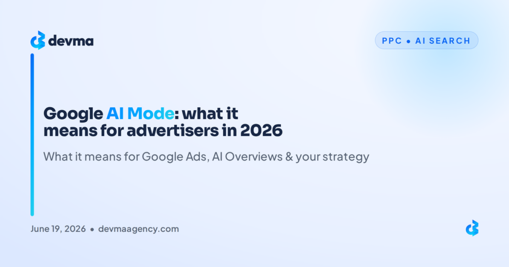 Google AI Mode what it means for advertisers in 2026