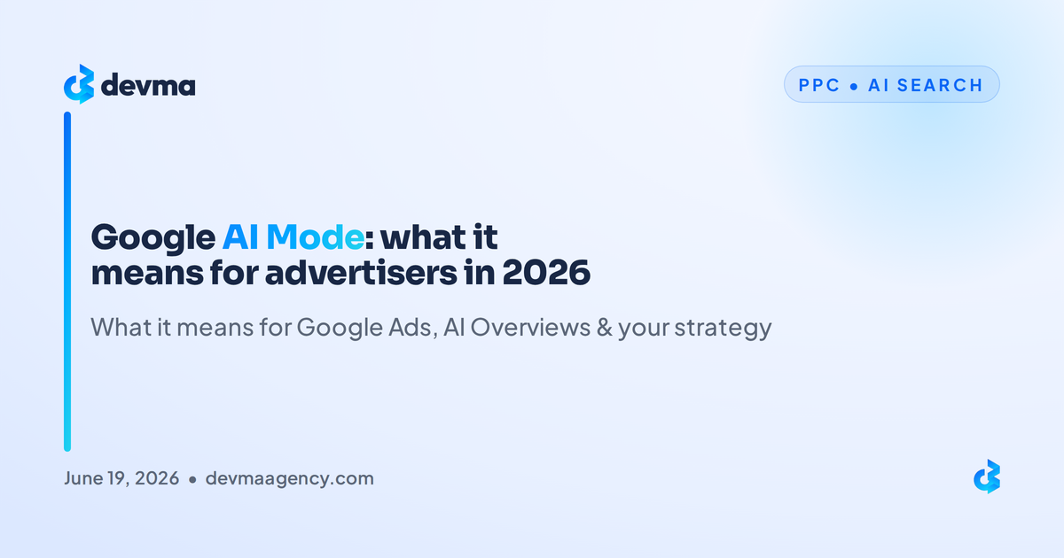 Google AI Mode what it means for advertisers in 2026