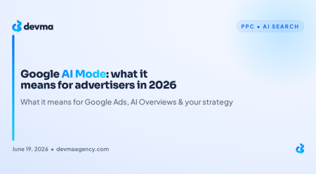 Google AI Mode what it means for advertisers in 2026